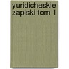 Yuridicheskie Zapiski Tom 1 door Pyotr Redkin