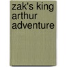 Zak's King Arthur Adventure door Charlotte Guillain