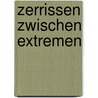 Zerrissen zwischen Extremen door Jerold Jay Kreisman