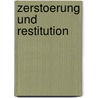 Zerstoerung Und Restitution door Karl-Heinz Heber