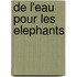 de L'Eau Pour Les Elephants