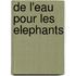 de L'Eau Pour Les Elephants