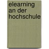 eLearning an der Hochschule door Kerstin Meisch
