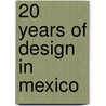 20 Years of Design in Mexico door Galeria Mexicana De Diseno
