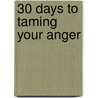 30 Days to Taming Your Anger door Deborah Smith-Pegues