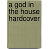 A God In The House Hardcover door Nin Andrews
