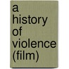 A History of Violence (Film) by Frederic P. Miller