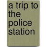 A Trip to the Police Station door Josie Keogh