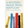 A Wooden Image From Kentucky door George H. (George Hubbard) Pepper