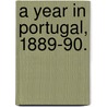 A Year in Portugal, 1889-90. door George Bailey Loring