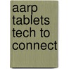 Aarp Tablets Tech To Connect door Corey Sandler