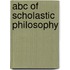 Abc Of Scholastic Philosophy