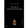 Abc Of Scholastic Philosophy door A.C. Cotter