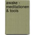 Awake - Meditationen & Tools