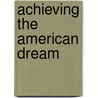 Achieving the American Dream by Alfred Ho