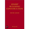 Adams' Building Construction by Henry Adams