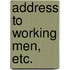 Address to Working Men, etc.