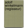 Adolf Winkelmann (Regisseur) door Jesse Russell