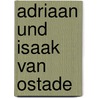 Adriaan und Isaak van Ostade door Scott Rosenberg