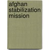 Afghan Stabilization Mission by Bartosz Kaluga