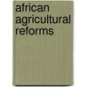 African Agricultural Reforms door World Bank
