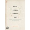 Agent, Person, Subject, Self by Kockelman