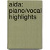 Aida: Piano/Vocal Highlights
