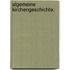 Algemeine Kirchengeschichte.