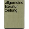 Allgemeine Literatur Zeitung door Onbekend