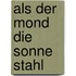 Als der Mond die Sonne stahl