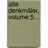 Alte Denkmäler, Volume 5... by F[Riedrich] G[Ottlieb] Welcker