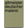 Altmeister deutscher Malerei door Brieger