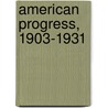 American Progress, 1903-1931 door Veda Boyd Jones