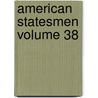 American Statesmen Volume 38 door William Edward Dodd