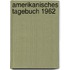 Amerikanisches Tagebuch 1962