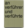 An Verführer Und Verführte by Lorenz Hubner