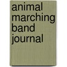 Animal Marching Band Journal by Junzo Terada
