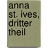 Anna St. Ives, Dritter Theil