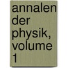 Annalen Der Physik, Volume 1 by Unknown