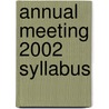 Annual Meeting 2002 Syllabus door American Psychiatric Association