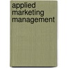Applied Marketing Management by Faustino Taderera