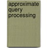 Approximate Query Processing door Qing Zhang