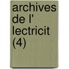 Archives de L' Lectricit (4) by Livres Groupe