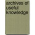 Archives of Useful Knowledge