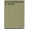 Armutsverstaendnis Im Wandel by Lucimara Brait-Poplawski