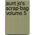Aunt Jo's Scrap-Bag Volume 5