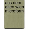 Aus dem alten Wien microform door Stifter