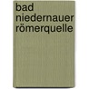 Bad Niedernauer Römerquelle by Jesse Russell