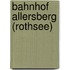 Bahnhof Allersberg (Rothsee)