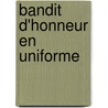 Bandit d'honneur en uniforme door Pierre-Mathieu Geronimi